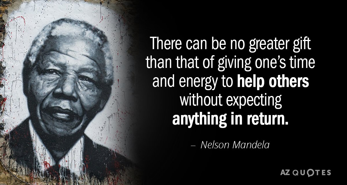 Nelson Mandela quote: There can be no greater gift than that of giving one’s time and...
