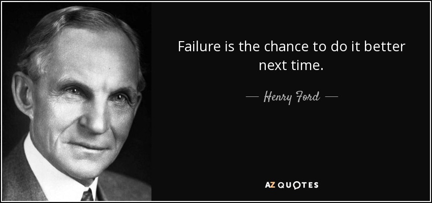 Henry Ford Quote Failure Is The Chance To Do It Better Next Time 