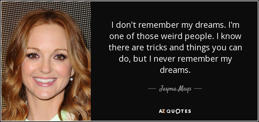 jayma-mays-quote-i-don-t-remember-my-dreams-i-m-one-of-those-weird