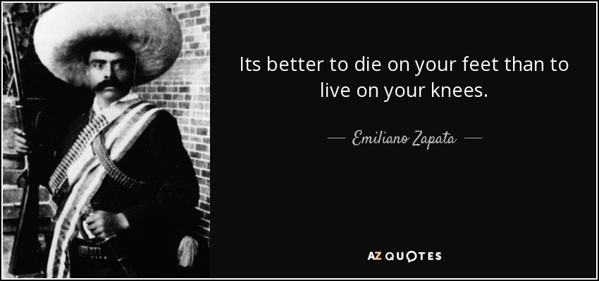 TOP 12 QUOTES BY EMILIANO ZAPATA | A-Z Quotes