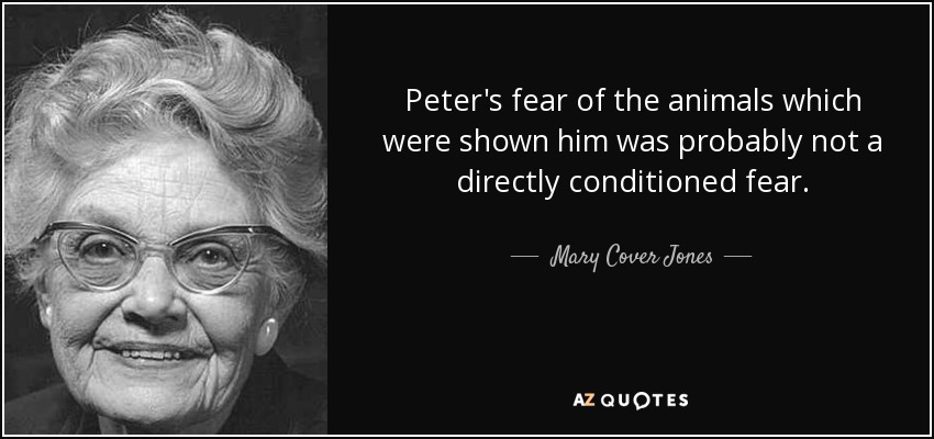 Peter&#39;s fear of the animals which were shown him was probably not a directly ... - quote-peter-s-fear-of-the-animals-which-were-shown-him-was-probably-not-a-directly-conditioned-mary-cover-jones-77-86-78