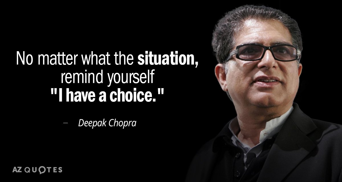 Deepak Chopra quote: No matter what the situation, remind yourself 