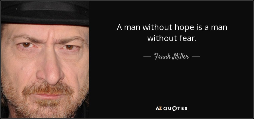 A Man Without Fear Quote