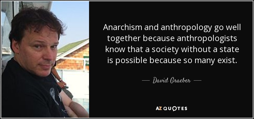 david graeber anarchist anthropology