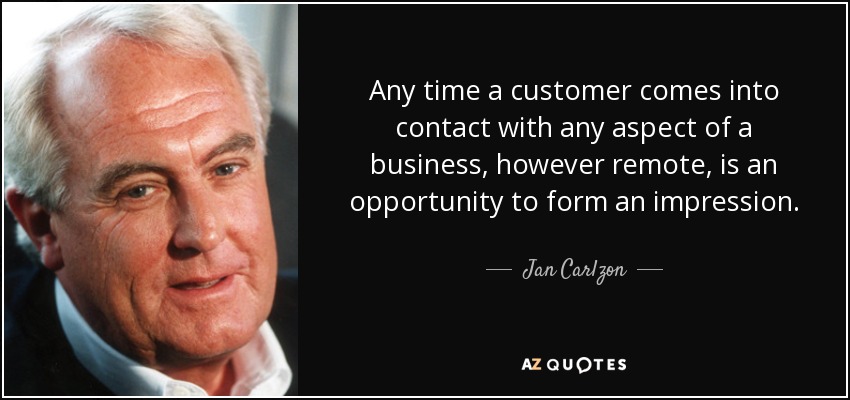 Jan Carlzon quote: Any time a customer comes into contact with any