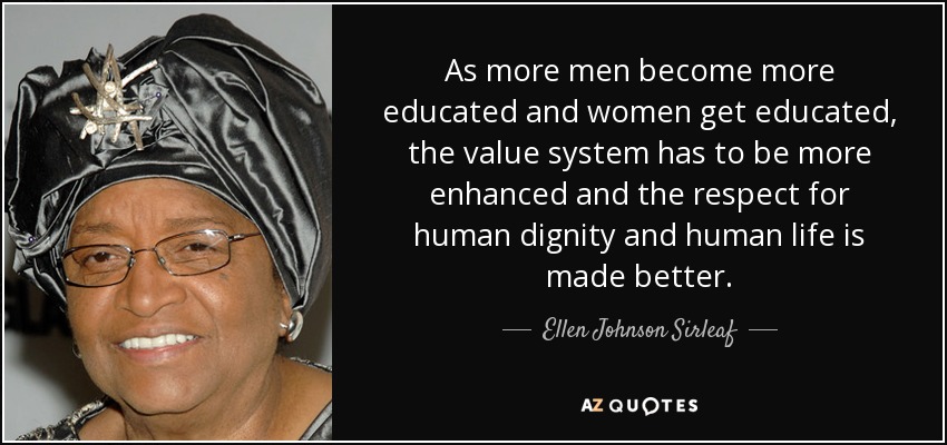 Ellen Johnson Sirleaf quote: As more men become more educated and