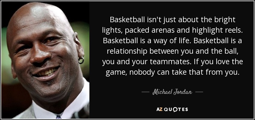 Michael Jordan quote Basketball isn't just about the