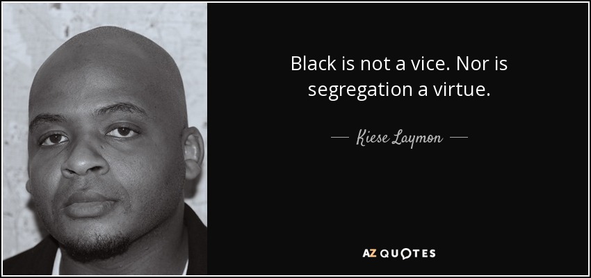 TOP 17 QUOTES BY KIESE LAYMON | A-Z Quotes