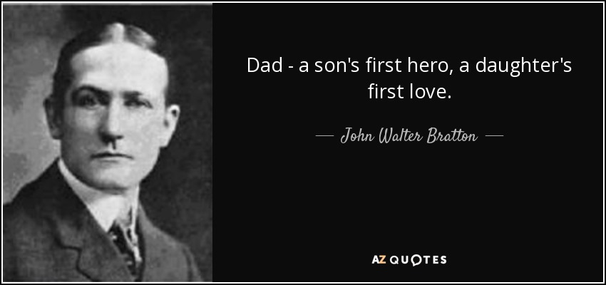 A Father Is A Son’S First Hero Quote