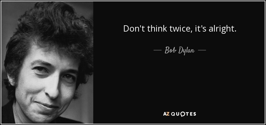 Bob Dylan – Don't Think Twice It's Alright