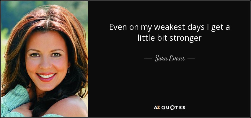 sara evans stronger every day