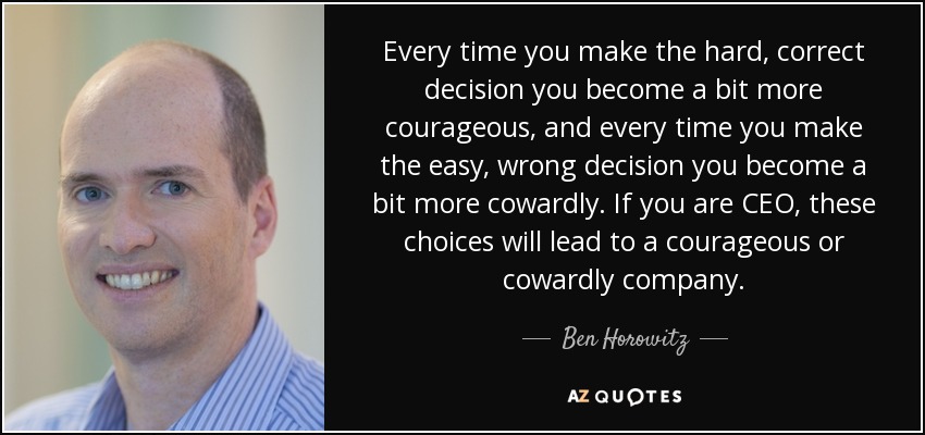 Be brave in business have the courage to make the right decisions!