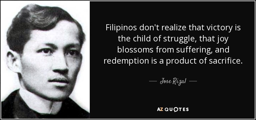 jose-rizal-quote-filipinos-don-t-realize-that-victory-is-the-child-of