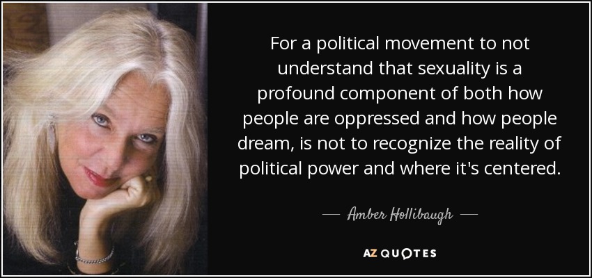 Amber Hollibaugh Quote For A Political Movement To Not Understand That Sexuality Is 1947
