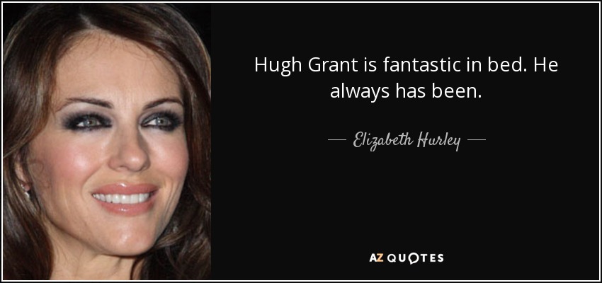 Elizabeth Hurley's Most Honest Quotes About Ex Hugh Grant