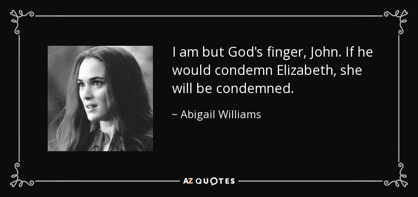 Abigail williams quotes the crucible