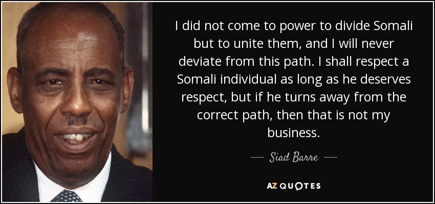 TOP 7 QUOTES BY SIAD BARRE