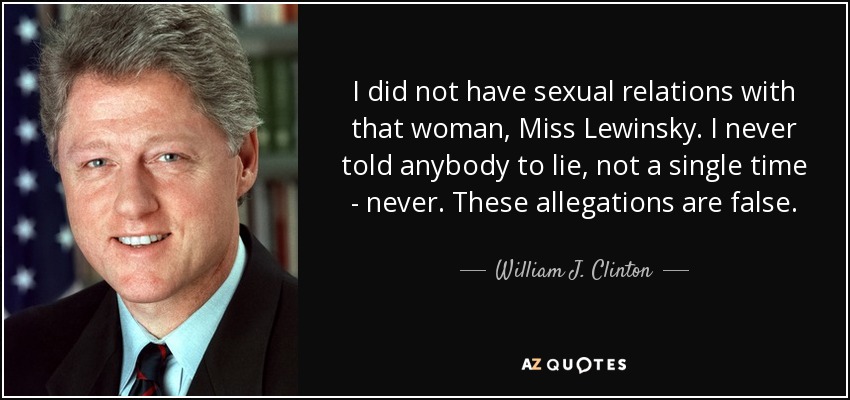 William J. Clinton quote: I did not have sexual relations with that