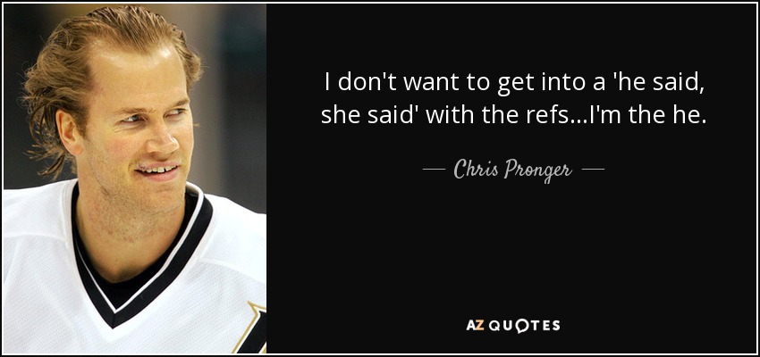 Chris Pronger Quote: “When I got hit I went from having 37-year-old eyes to  having 65-year-old eyes. That's why I've got the glasses on – so m”