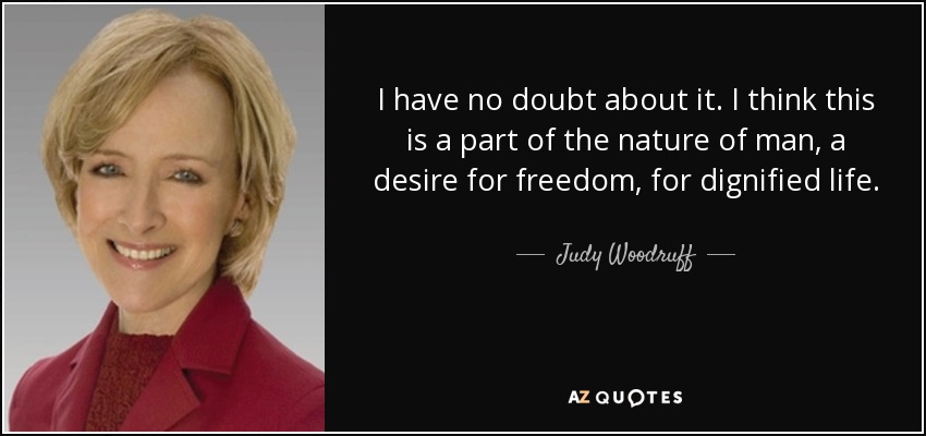 Judy Woodruff Quote I Have No Doubt About It I Think This Is 