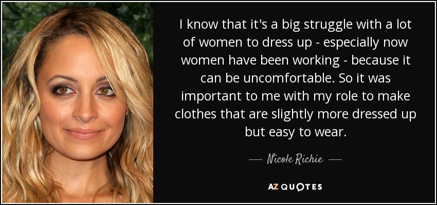 Nicole Richie quote: I know that it's a big struggle with a lot