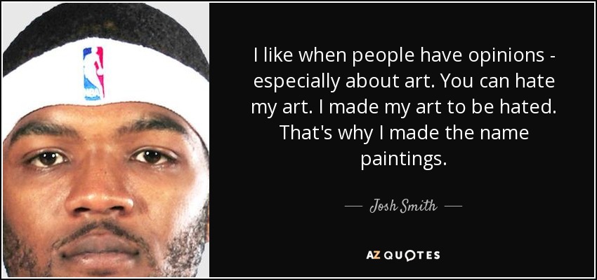 Josh Smith In Recent Doc: 'If You're Making Paintings Then I Must