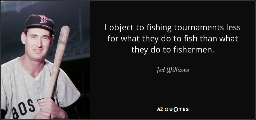 40 QUOTES BY TED WILLIAMS [PAGE - 2]