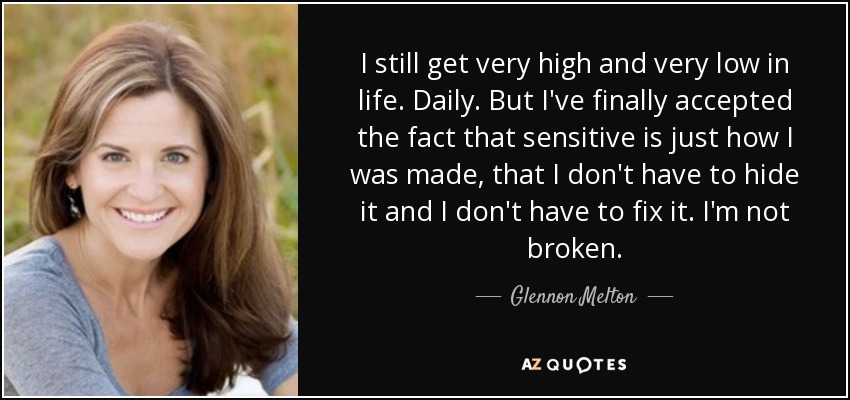 Glennon Melton Quote I Still Get Very High And Very Low In Life