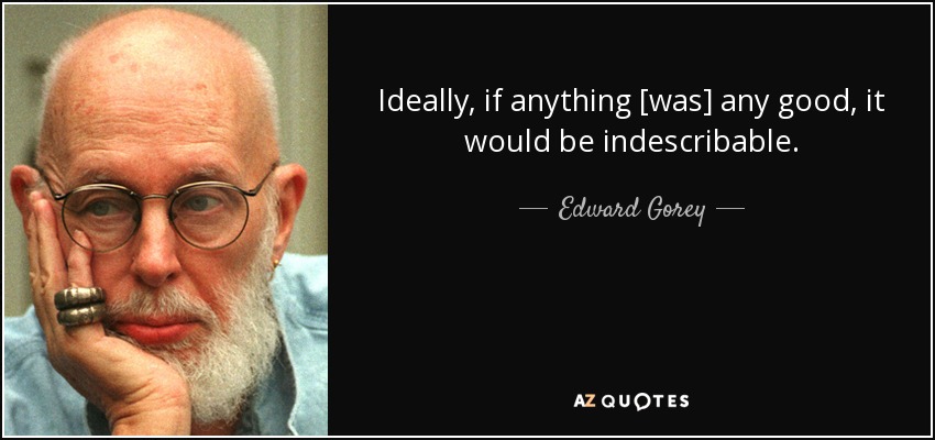 45 QUOTES BY EDWARD GOREY [PAGE - 2] | A-Z Quotes