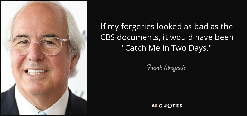 If my forgeries looked as bad as the CBS documents, it would have been 