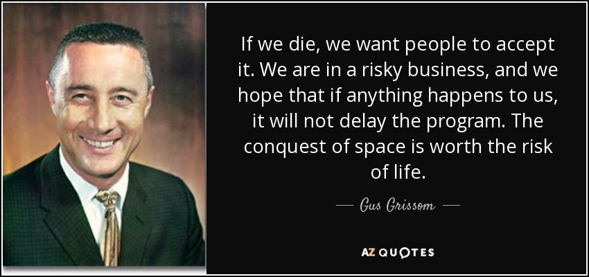 TOP 6 QUOTES BY GUS GRISSOM A Z Quotes