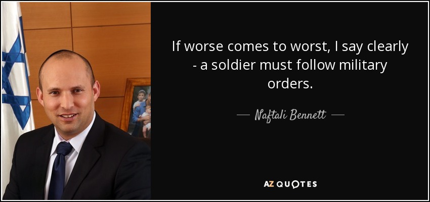 Naftali Bennett Quote If Worse Comes To Worst I Say Clearly A 