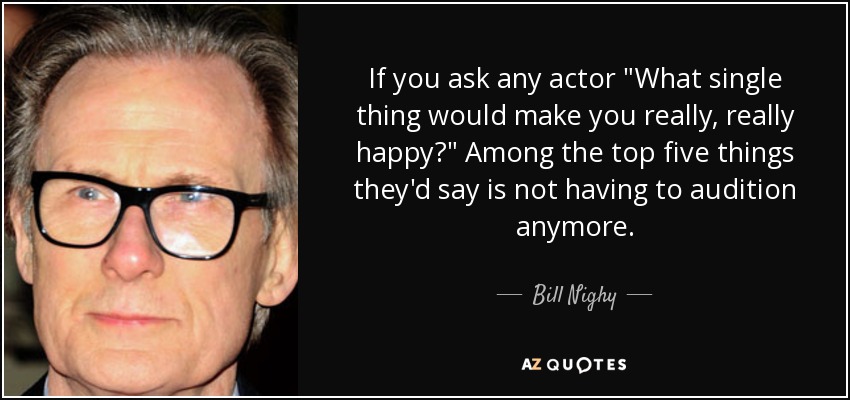 If you ask any actor 