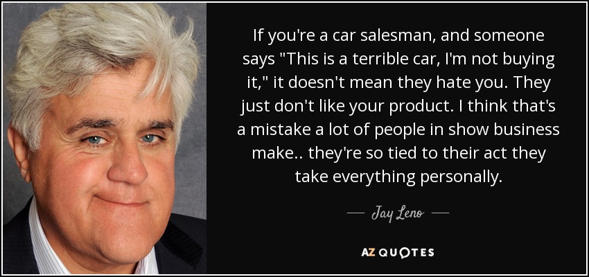 If you're a car salesman, and someone says 