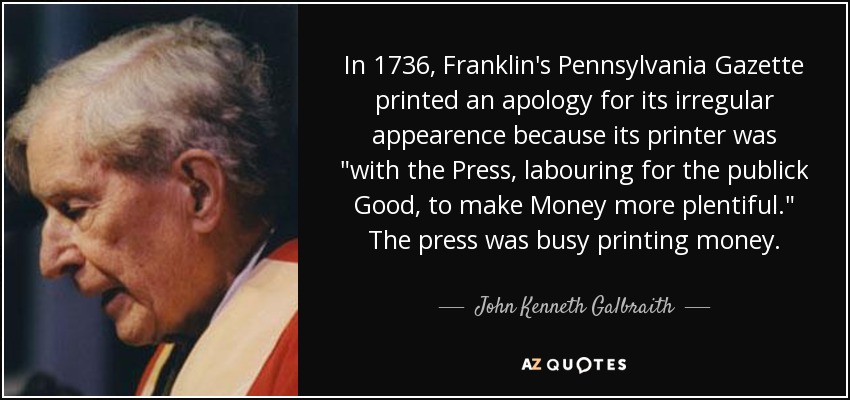 In 1736, Franklin's Pennsylvania Gazette printed an apology for its irregular appearence because its printer was 