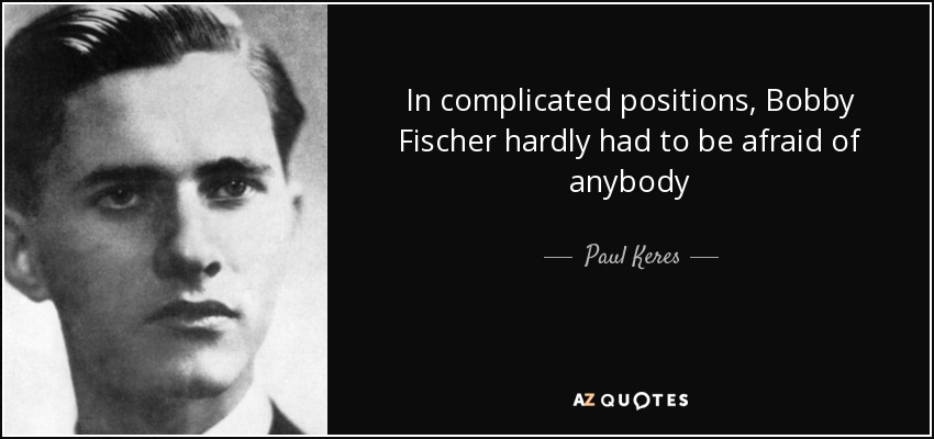 Top 8 Quotes By Paul Keres A Z Quotes