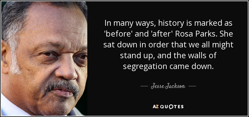Jesse Jackson Quote In Many Ways History Is Marked As Before And After
