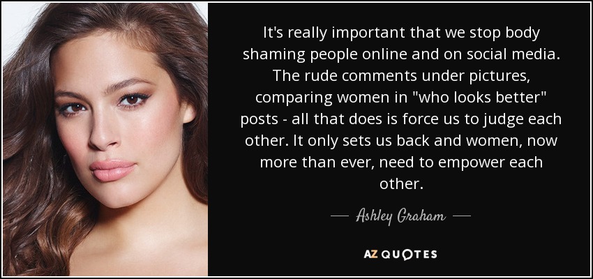 Ashley Graham Quote Its Really Important That We Stop Body Shaming People Online
