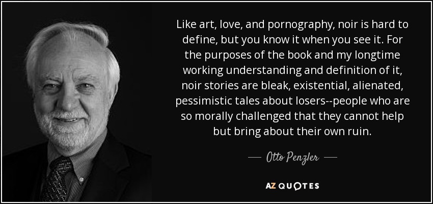 850px x 400px - Otto Penzler quote: Like art, love, and pornography, noir is hard ...
