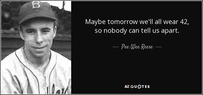 TOP 13 QUOTES BY PEE WEE REESE