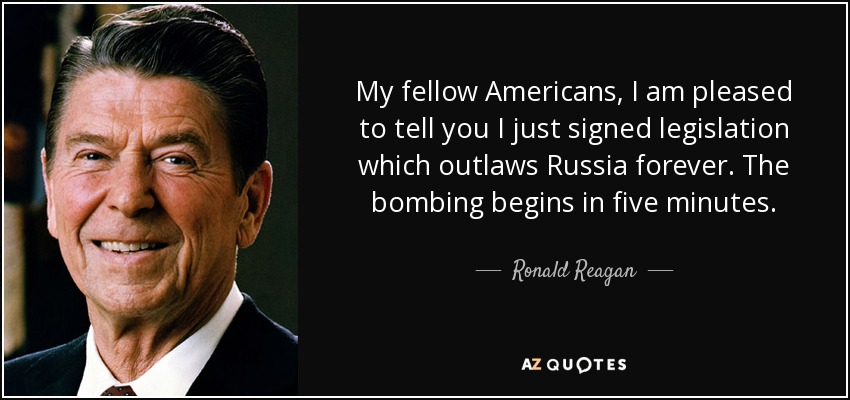 quote-my-fellow-americans-i-am-pleased-to-tell-you-i-just-signed-legislation-which-outlaws-ronald-reagan-24-12-46.jpg