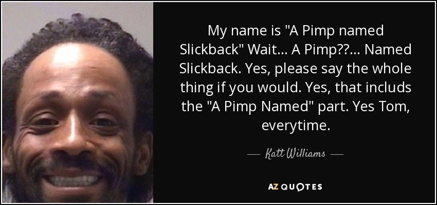 a pimp named slickback quotes