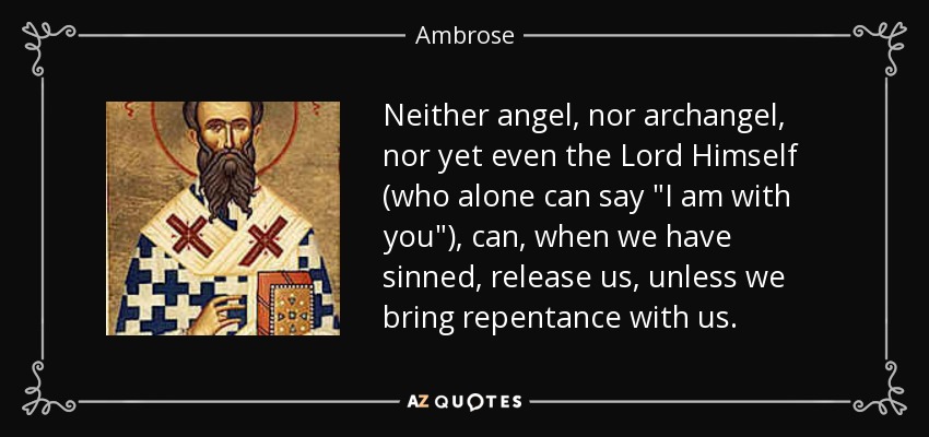 Neither angel, nor archangel, nor yet even the Lord Himself (who alone can say 