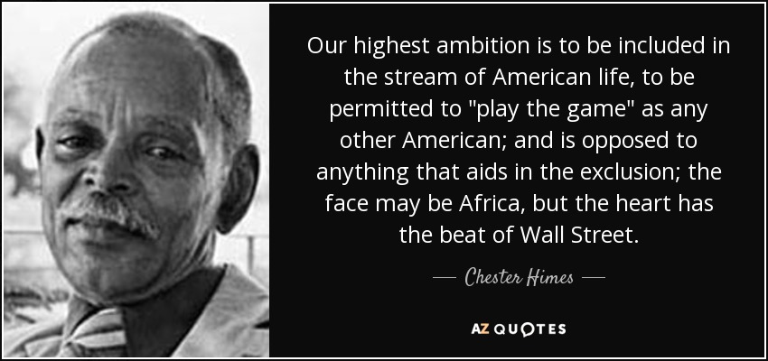 Our highest ambition is to be included in the stream of American life, to be permitted to 