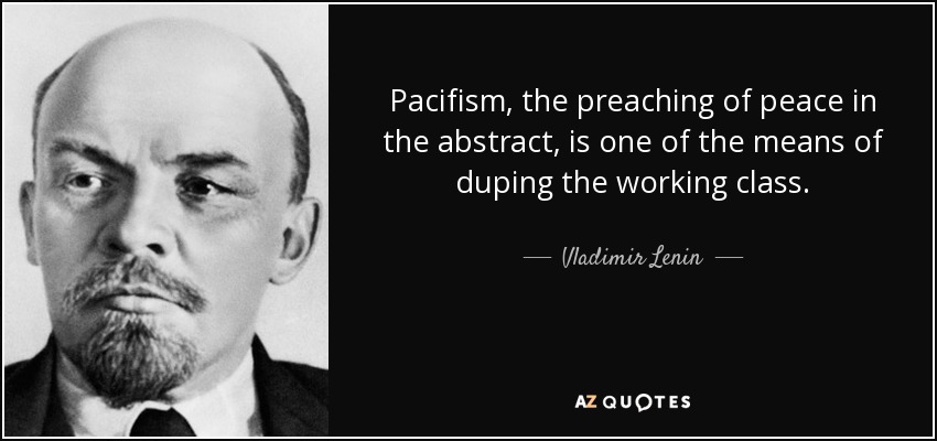 Vladimir Lenin Quote Pacifism The Preaching Of Peace In The Abstract Is One