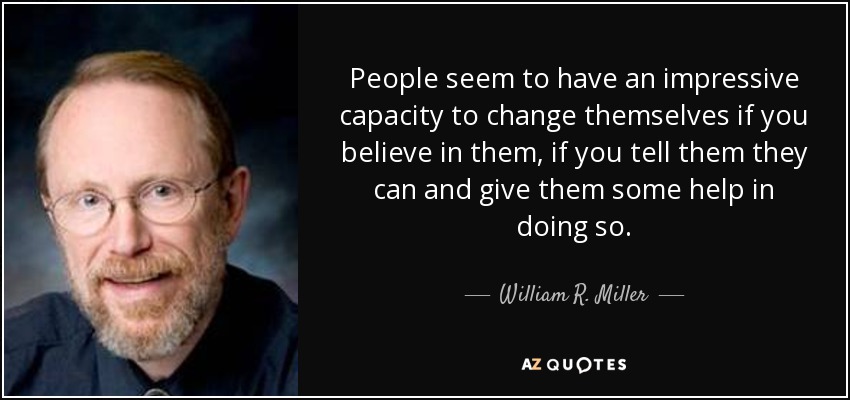 William R. Miller quote: People seem to have an impressive capacity to ...