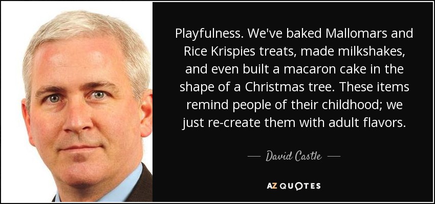 Playfulness. We've baked Mallomars and Rice Krispies treats, made milkshakes, and even built a macaron cake in the shape of a Christmas tree. These items remind people of their childhood; we just re-create them with adult flavors. - David Castle