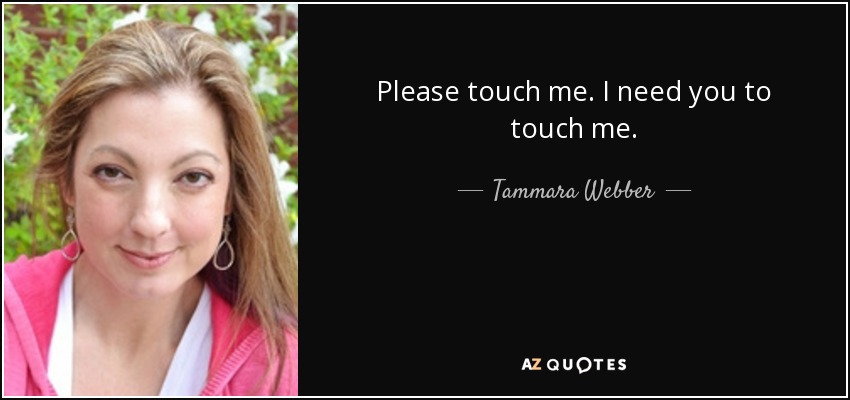 touch me quotes