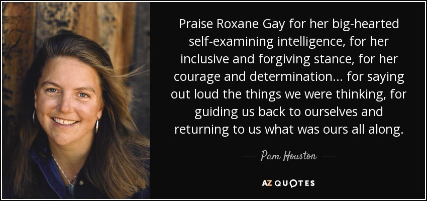 roxane gay quotes the past how over something