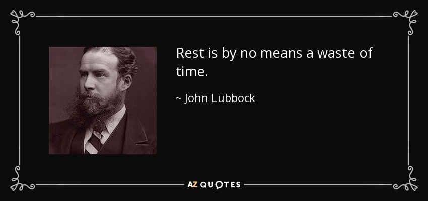 resting is not a waste of time